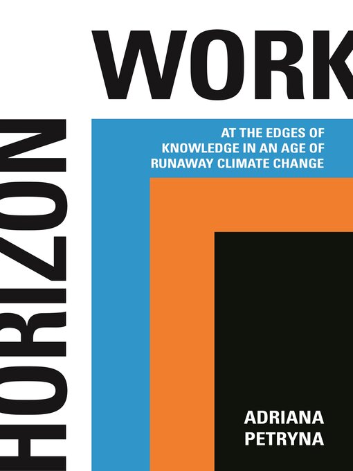 Title details for Horizon Work by Adriana Petryna - Available